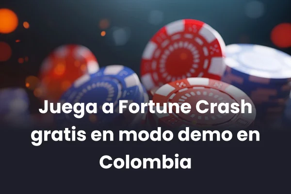 Juega a Fortune Crash gratis en modo demo en Colombia